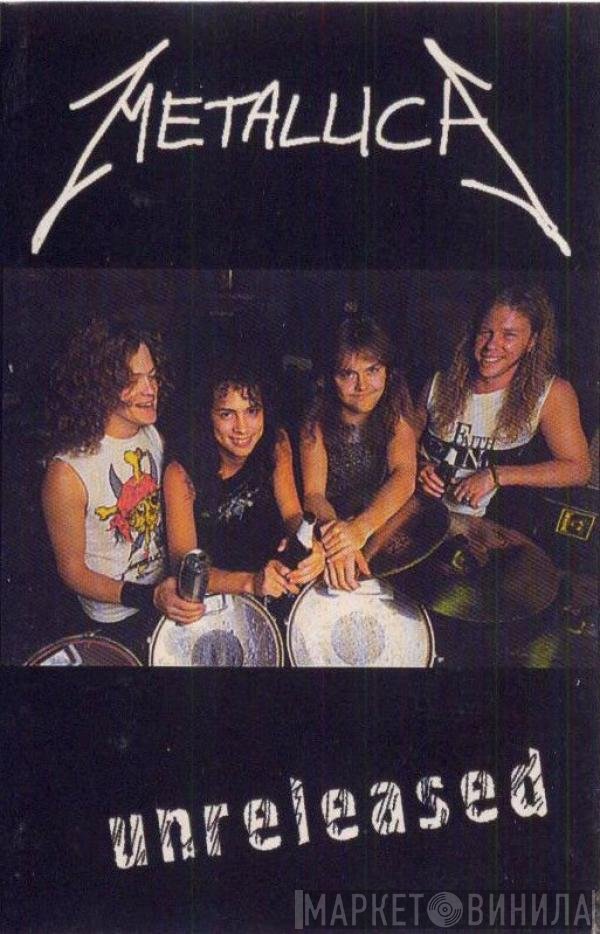 Metallica  - Unreleased