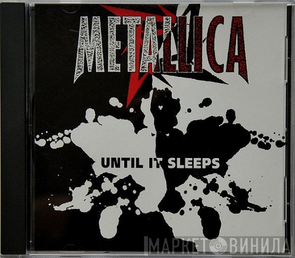 Metallica - Until It Sleeps