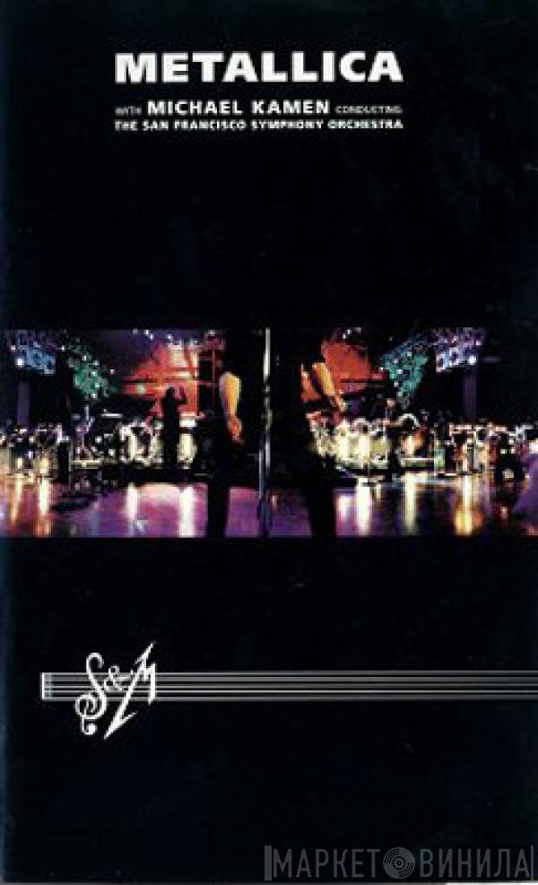 Metallica With Michael Kamen Conducting The San Francisco Symphony Orchestra  - S&M