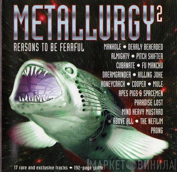  - Metallurgy2 - Reasons To Be Fearful