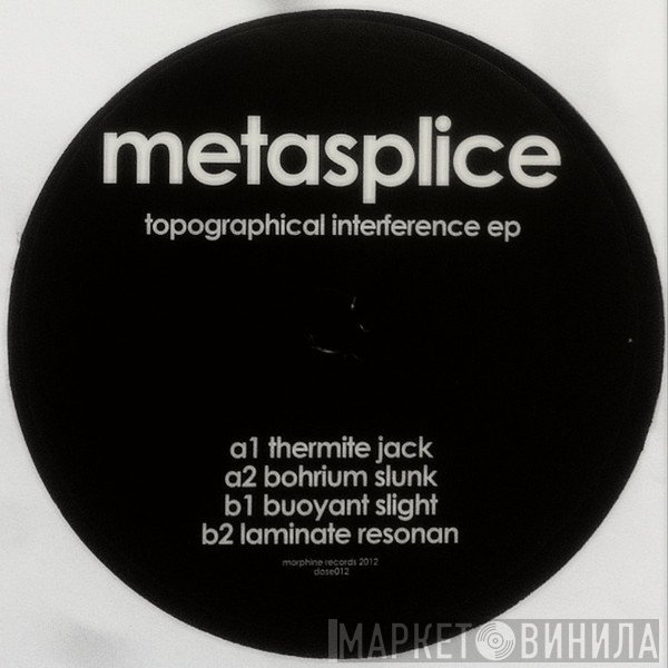 Metasplice  - Topographical Interference EP