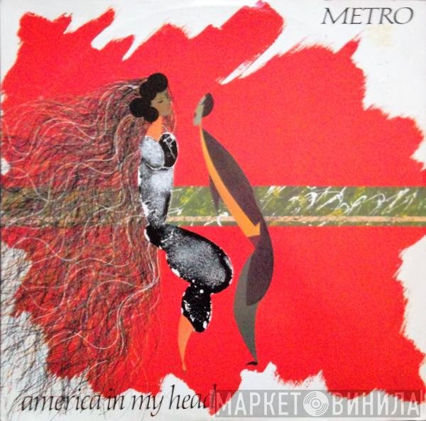 Metro  - America In My Head