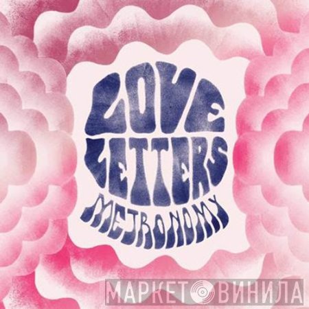 Metronomy  - Love Letters