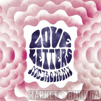 Metronomy  - Love Letters