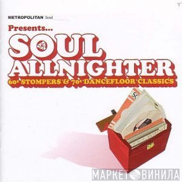  - Metropolitan Soul Presents...Soul Allnighter