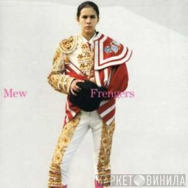 Mew  - Frengers