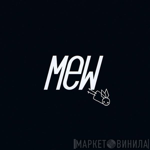 Mew - Mew