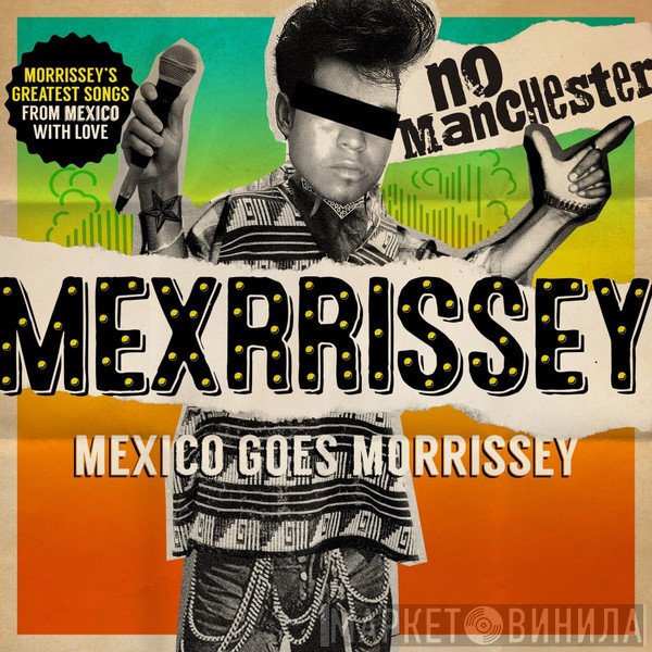 Mexrrissey - No Manchester