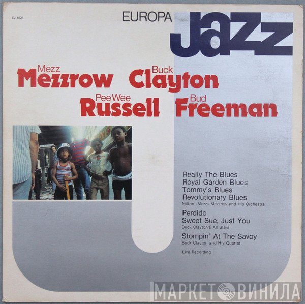 Mezz Mezzrow, Buck Clayton, Pee Wee Russell, Bud Freeman - Europa Jazz