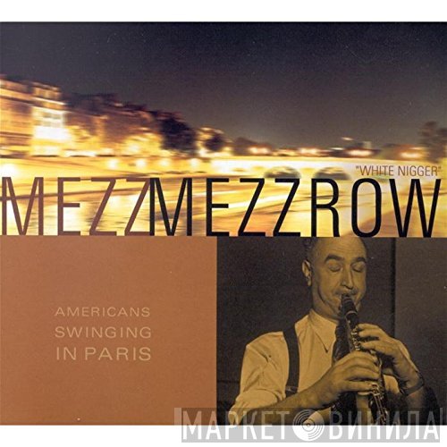 Mezz Mezzrow - White Nigger