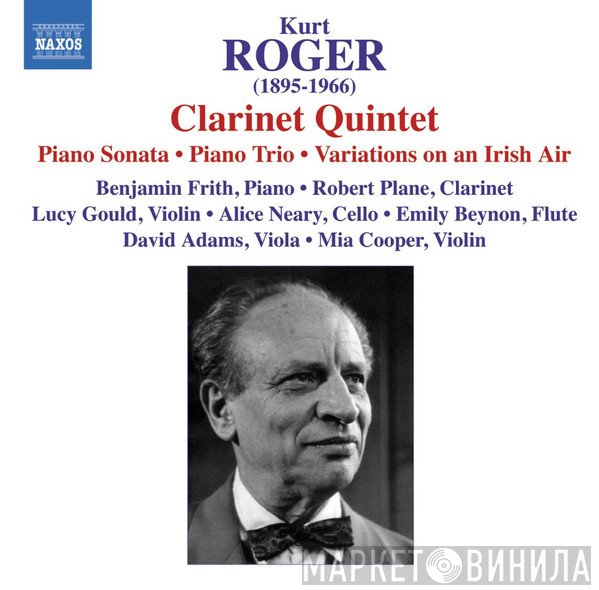 Mia Cooper, Emily Beynon, Benjamin Frith, Robert Plane, Lucy Gould, Alice Neary, David Adams , Kurt Roger - Clarinet Quintet, Piano Sonata, Piano Trio, Variations On An Irish Air