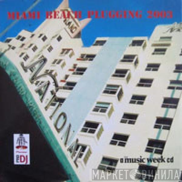  - Miami Beach Plugging 2003