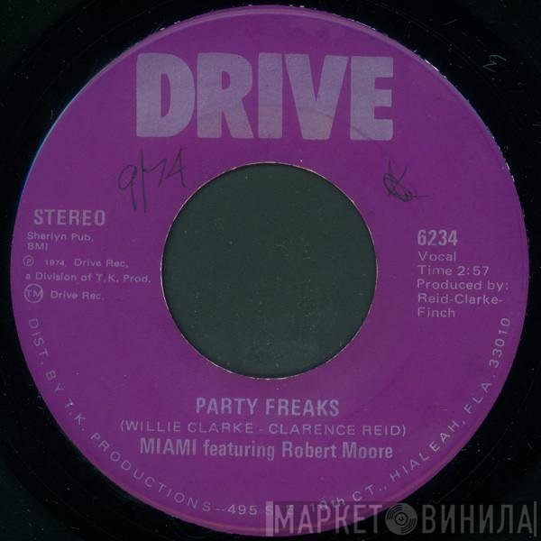 Miami Featuring Robert Moore   - Party Freaks