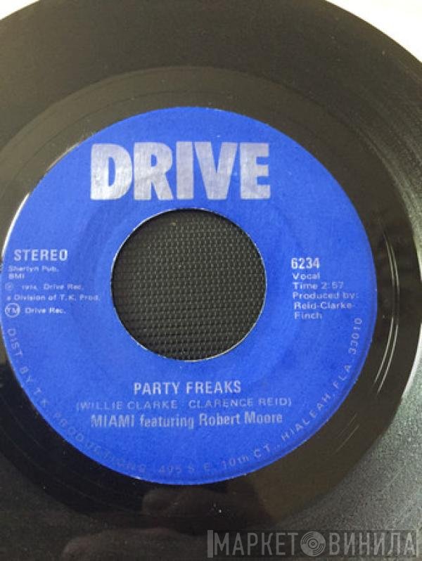 Miami Featuring Robert Moore   - Party Freaks