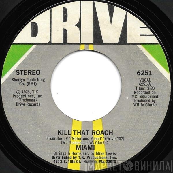 Miami - Kill That Roach