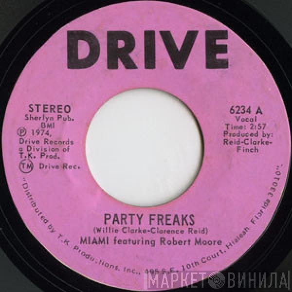 Miami, Robert Moore  - Party Freaks