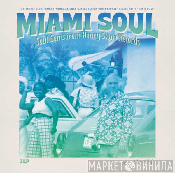  - Miami Soul: Soul Gems From Henry Stone Records