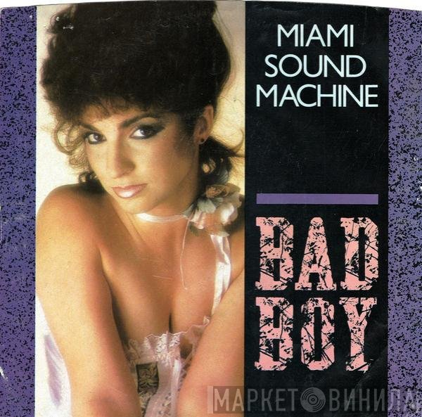Miami Sound Machine  - Bad Boy