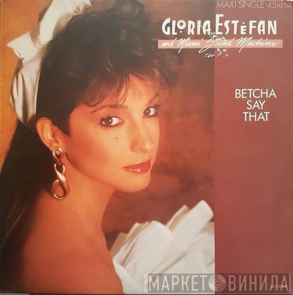 Miami Sound Machine  - Betcha Say That