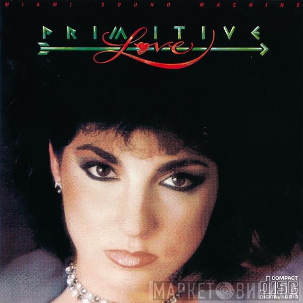 Miami Sound Machine  - Primitive Love