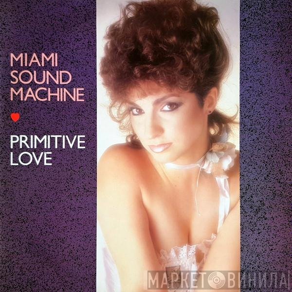 Miami Sound Machine - Primitive Love