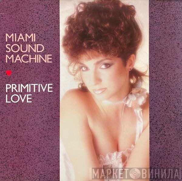 Miami Sound Machine  - Primitive Love