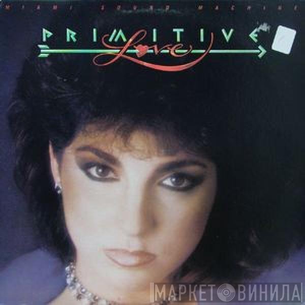 Miami Sound Machine  - Primitive Love