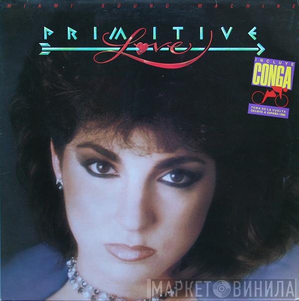 Miami Sound Machine  - Primitive Love