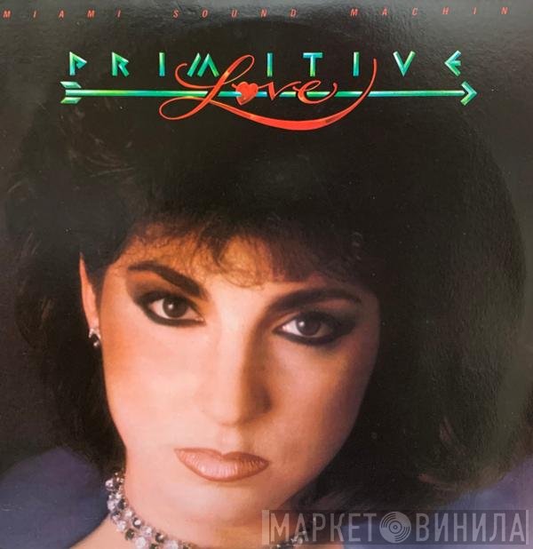 Miami Sound Machine  - Primitive Love