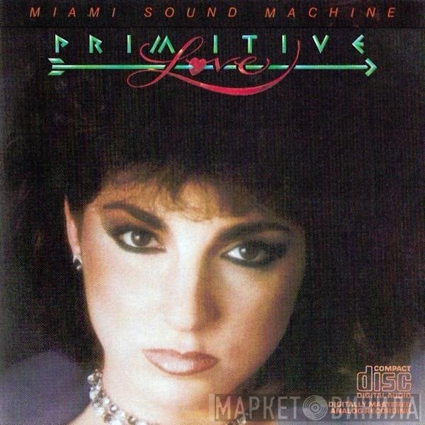 Miami Sound Machine  - Primitive Love