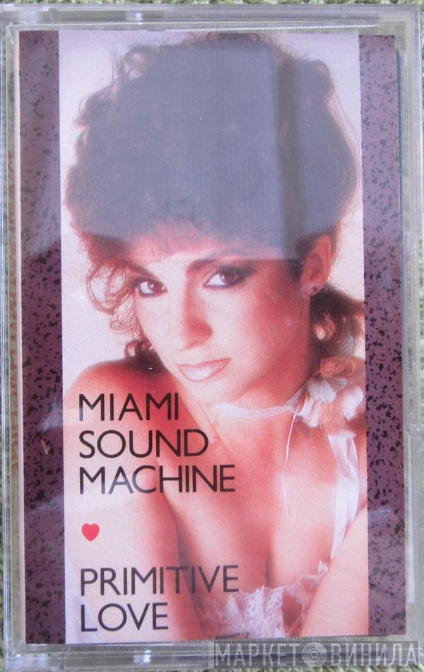 Miami Sound Machine - Primitive Love