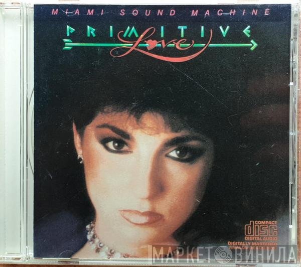 Miami Sound Machine  - Primitive Love