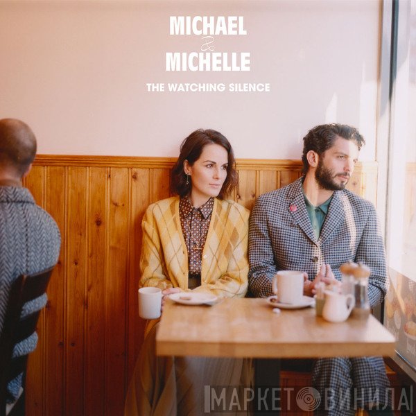 Michael &amp; Michelle - The Watching Silence