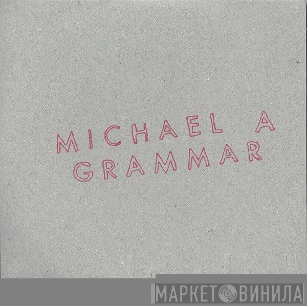 Michael A Grammar - Vitamin Easy EP