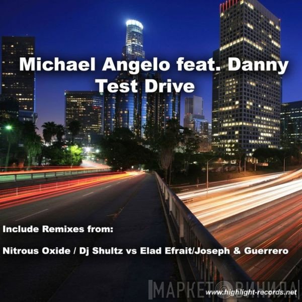 Michael Angelo  Feat. Danny Claire  - Test Drive