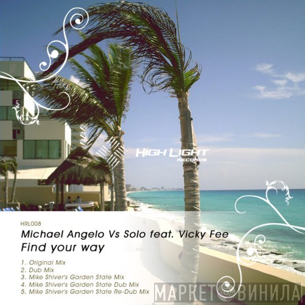 Michael Angelo  Vs Solo  Feat. Vicky Fee  - Find Your Way