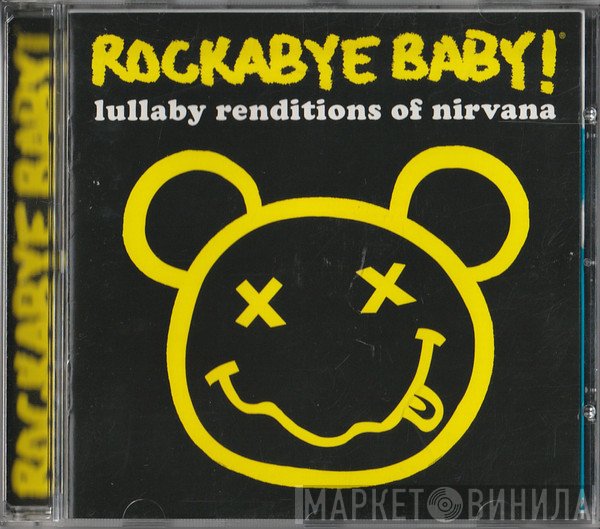 Michael Armstrong - Rockabye Baby! Lullaby Renditions Of Nirvana