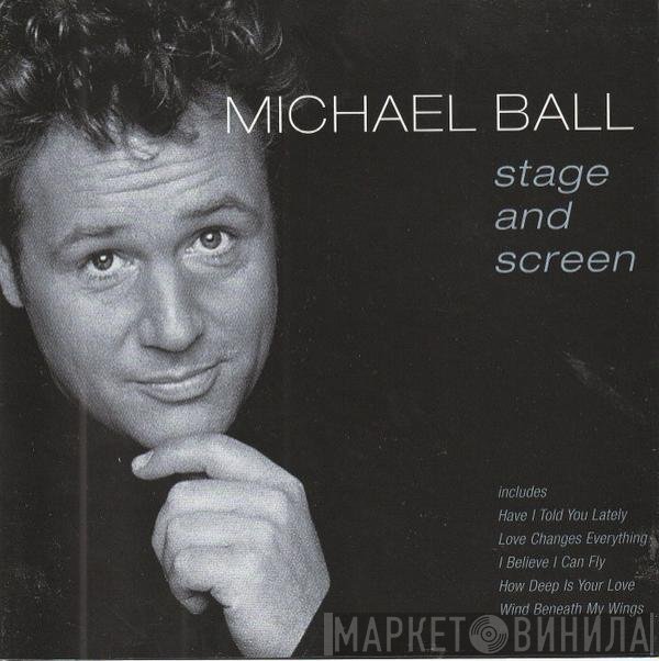 Michael Ball - Stage And Screen