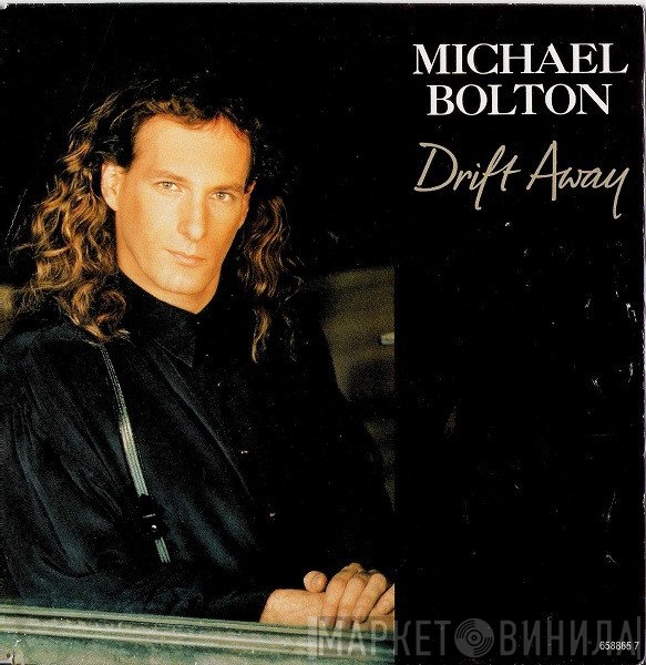 Michael Bolton - Drift Away