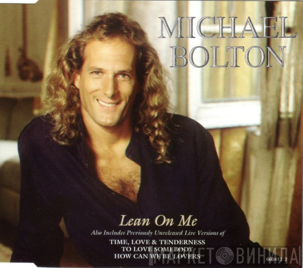 Michael Bolton  - Lean On Me