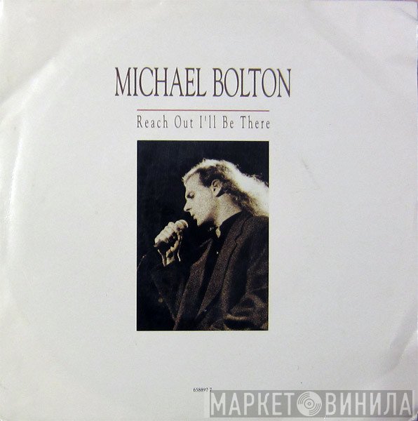 Michael Bolton - Reach Out I'll Be There