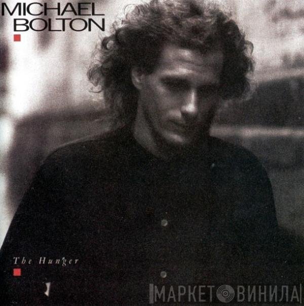 Michael Bolton  - The Hunger