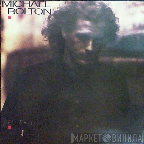 Michael Bolton  - The Hunger
