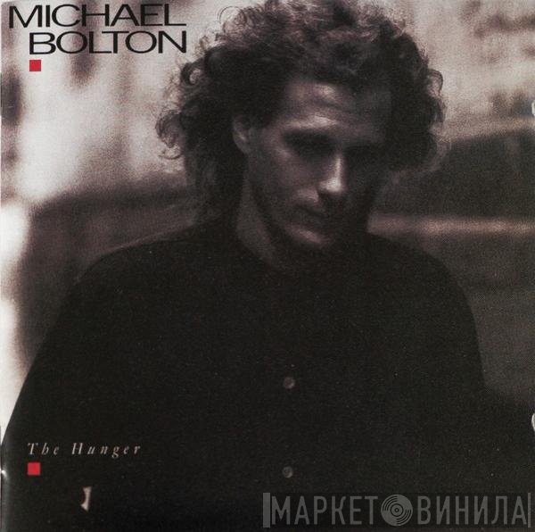 Michael Bolton - The Hunger