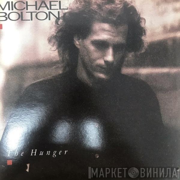 Michael Bolton  - The Hunger