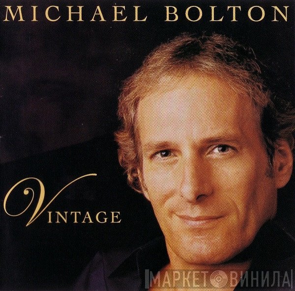 Michael Bolton  - Vintage