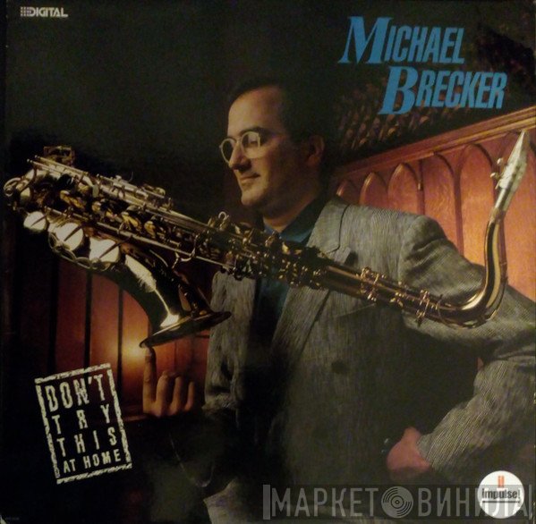 Michael Brecker - Don't Try This At Home