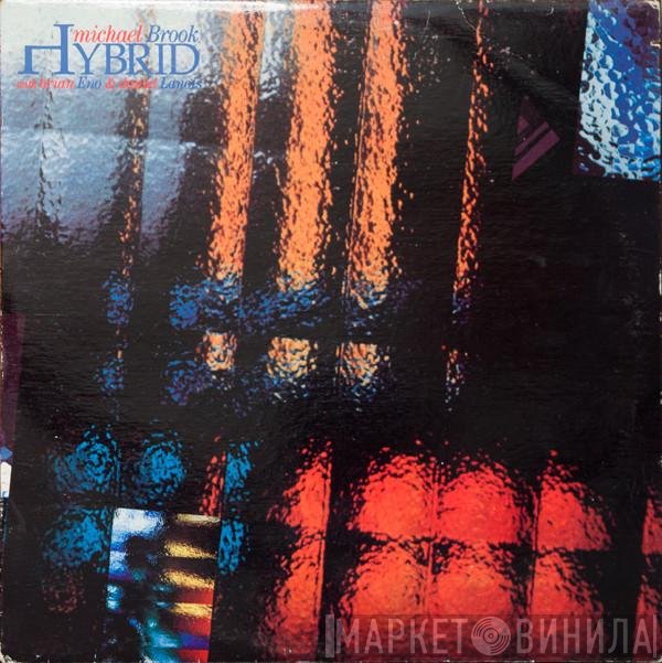 Michael Brook With Brian Eno And Daniel Lanois  - Hybrid