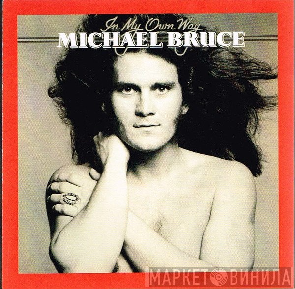 Michael Bruce  - In My Own Way