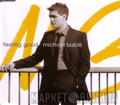 Michael Bublé  - Feeling Good